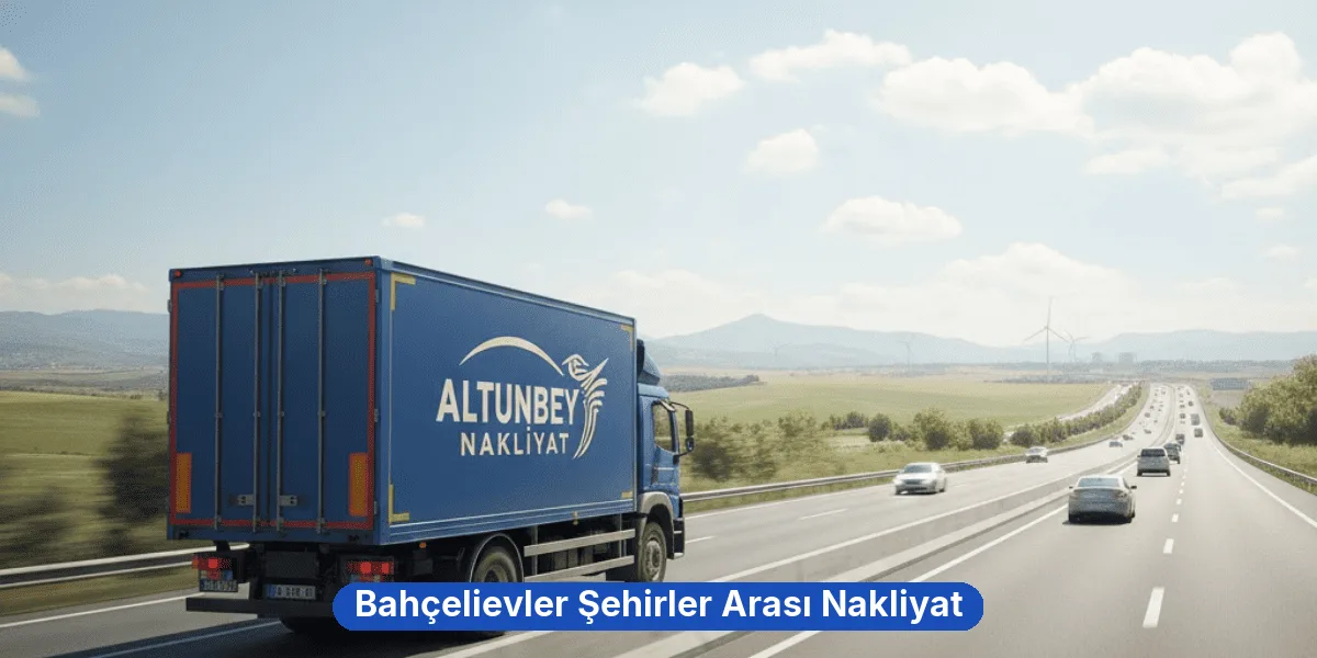 Bahçelievler Şehirler Arası Nakliyat